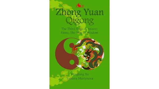 Zhong Yuan Qigong. The Third Stage of Ascent: Pause, The Way to Wisdom